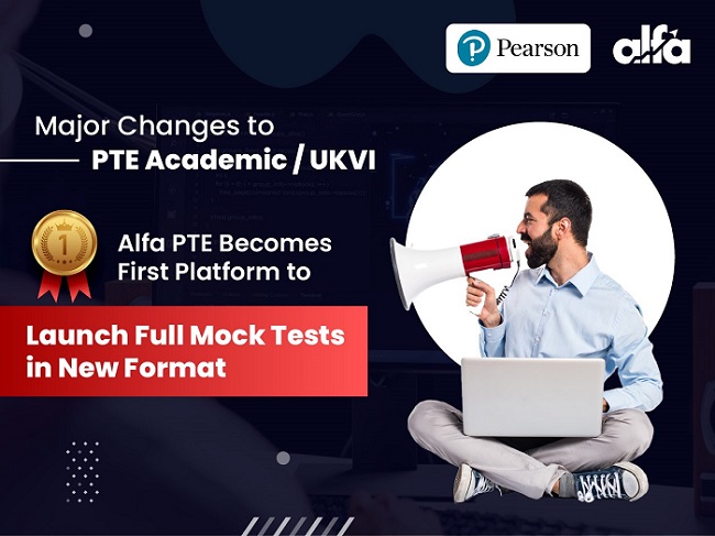Pearson Announces Major Changes to PTE Academic / UKVI — Alfa PTE Becomes First Platform to Launch Full Mock Tests in New Format