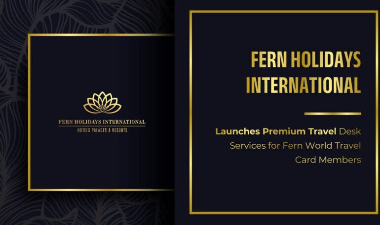 Fern Holidays International Launches Premium Travel Desk Services for Fern World Travel Card Members