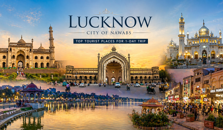 One Day in Lucknow? Here Are 10 Places You Must Explore