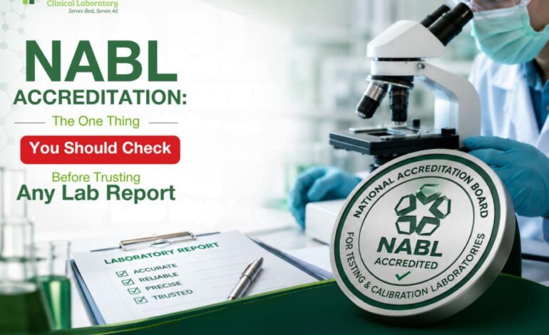NABL Accreditation: The One Thing You Should Check Before Trusting Any Lab Report